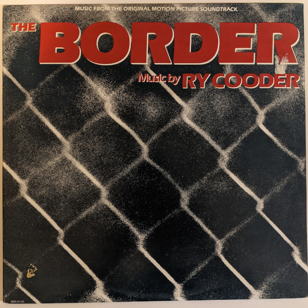 Ry Cooder - The Border (Original Motion Picture Soundtrack)