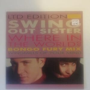Swing out Sister -Where in the world & Windmills in your mind
